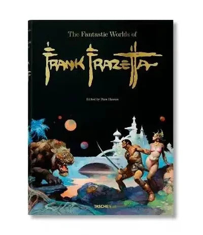 The Fantastic Worlds Of Frank Frazetta 9783836579216
