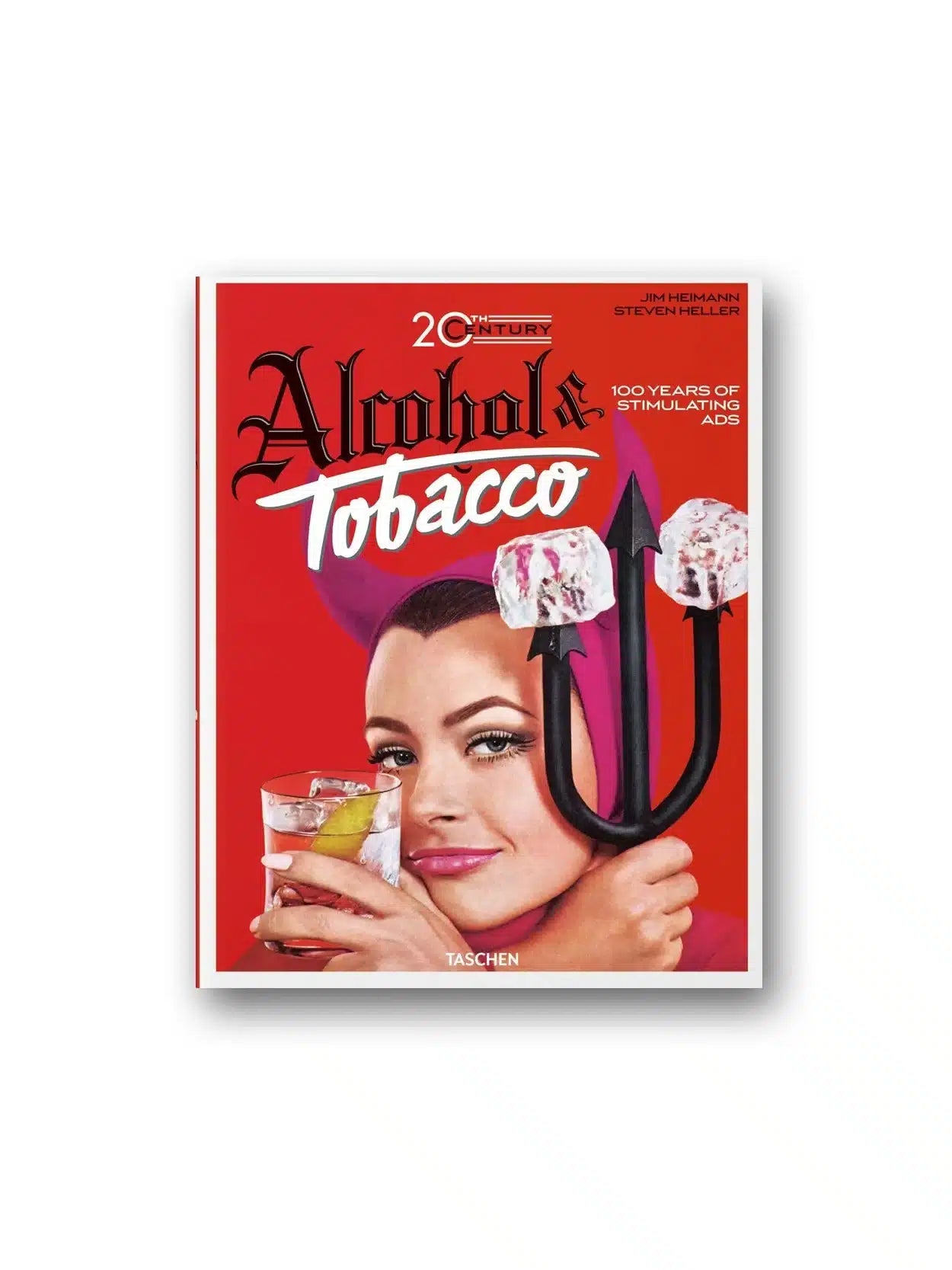 20TH Century Alcohol & Tobacco Ads 9783836593717