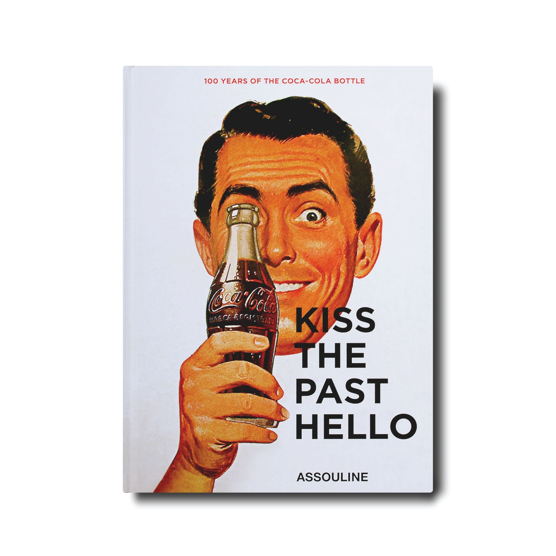 Kiss The Past Hello 9781614284437