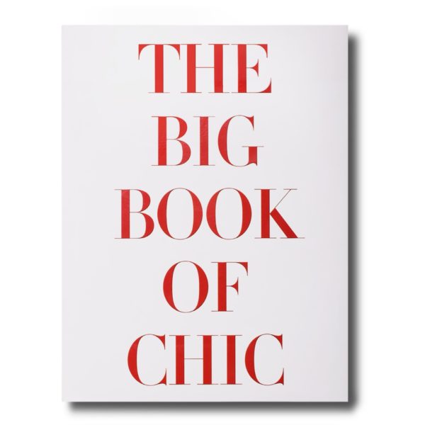 Assouline - THE BIG BOOK OF CHIC