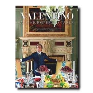 Assouline - VALENTINO AT THE EMPERORS TABLE